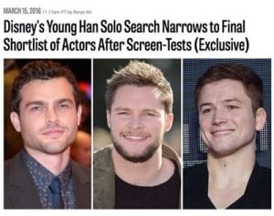 若きハン・ソロ役、最終候補に残った3人の俳優が判明