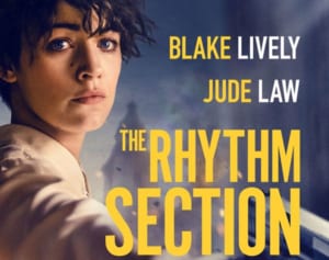 007制作陣が放つ復讐劇『リズム・セクション』に心揺れる